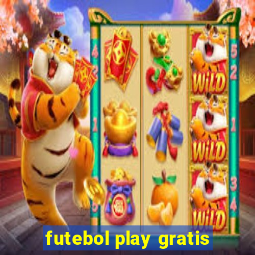 futebol play gratis